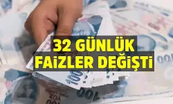 32 günlük faizler güncellendi! İşte 500 bin TL'nin getirisi