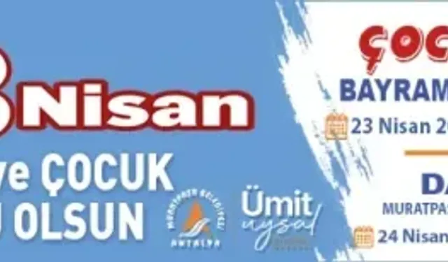Muratpaşa Belediyesi 23 Nisan Çocuk Etkinlikleri Banneri