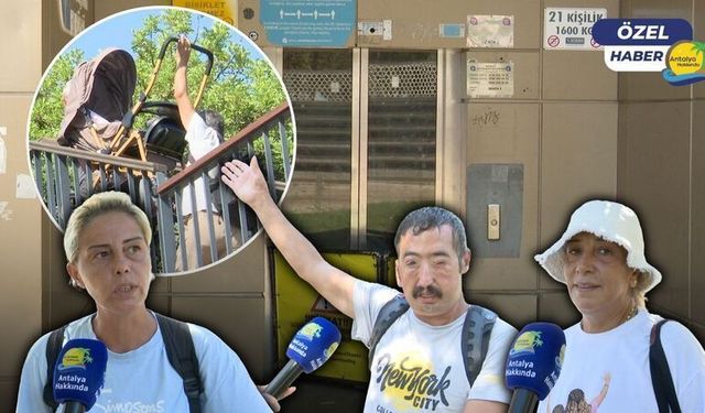 Antalya'da asansör çilesi bitmiyor! Vatandaşın çilesi oldu...