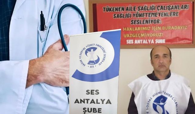 SES Antalya Şube Başkanı Taşer: "Sağlık çalışanları mutsuzlaştı"